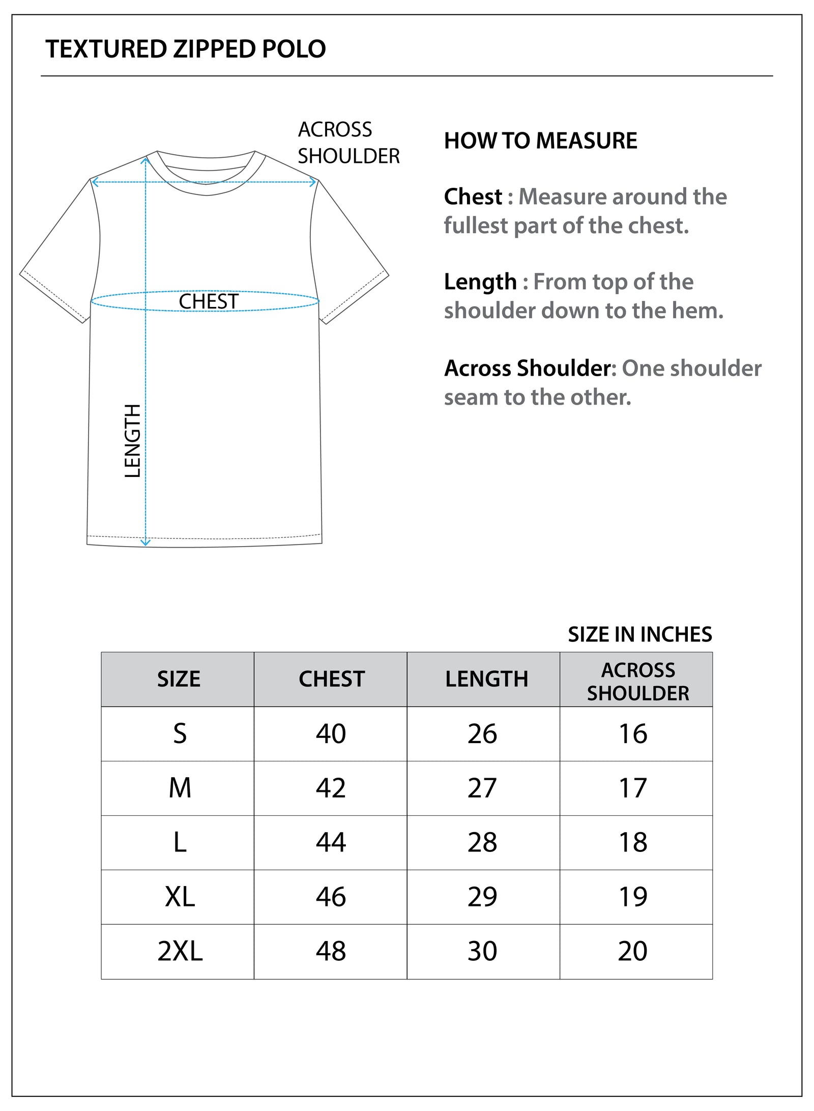 Size chart for Textured Zipper Polo||100% Cotton